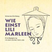 Johannes Kirchberg CD Wie einst Lili Marleen - Eine Begegnung mit Hans Leip