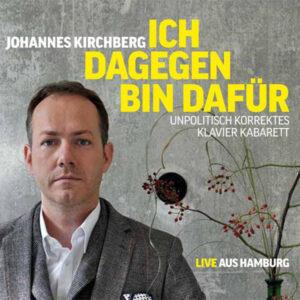 Johannes Kirchberg "Ich dagegen bin dafür" CD