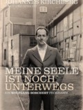 Johannes Kirchberg "Meine Seele ist noch unterwegs" Plakat
